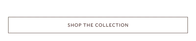 Shop THE COLLECTION
