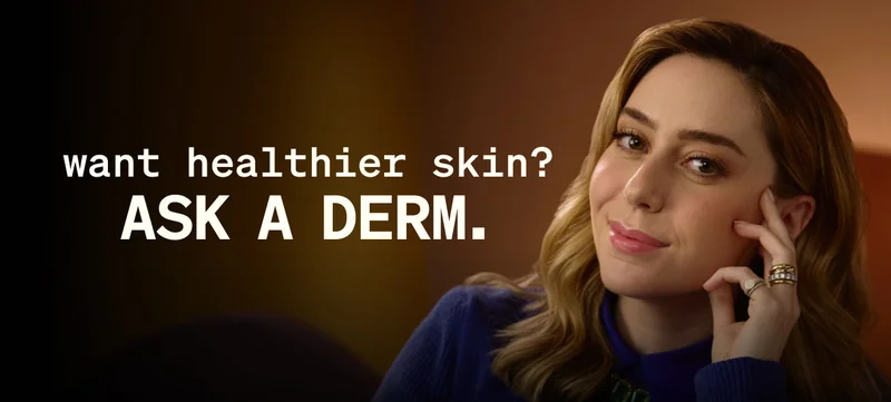 Want healthier skin? Ask a derm. Join now.