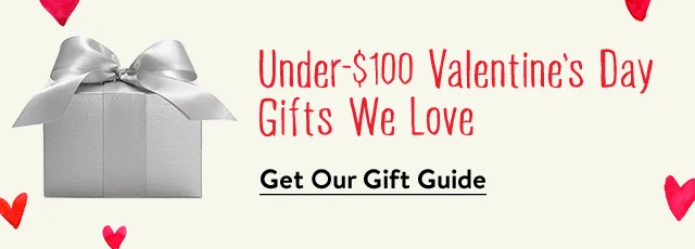 Under-$100 Valentine's Day gifts we love.