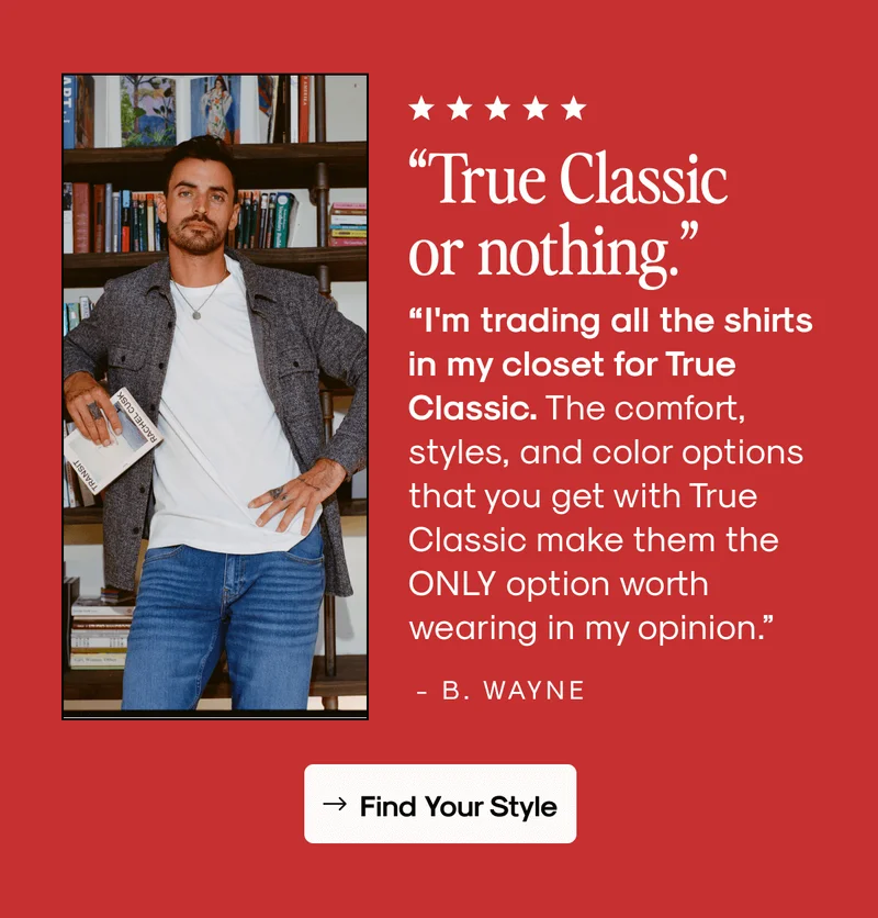 True Classic or nothing.