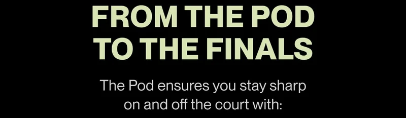 From the Pod  to the finals