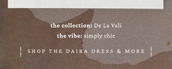 Shop The Daira Dresses & More