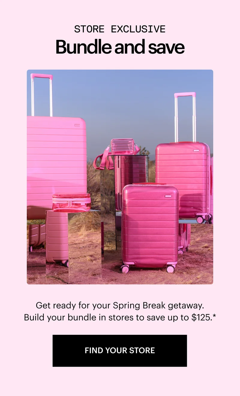 Bundle and save. Get ready for your Spring Break getaway. Build your bundle in stores and save up to $125.* FIND YOUR STORE