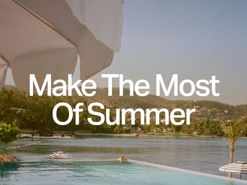 Make The Most Of Summer
