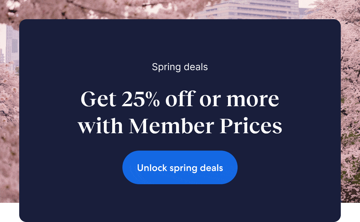 Save 25% or more on select hotels when you book by March 25.