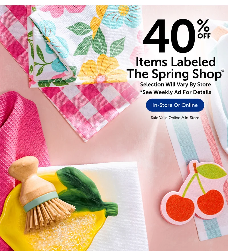 40% Off Items Labeled The Spring Shop® - Selection Will Vary By Store