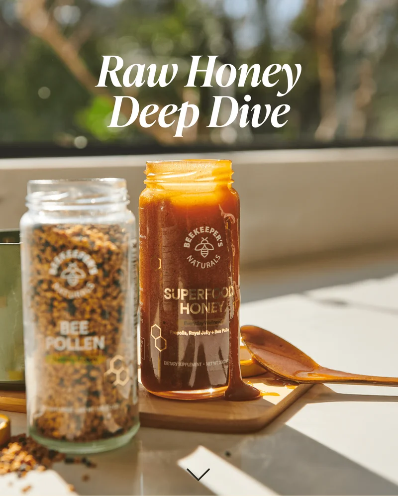Raw Honey Deep Dive