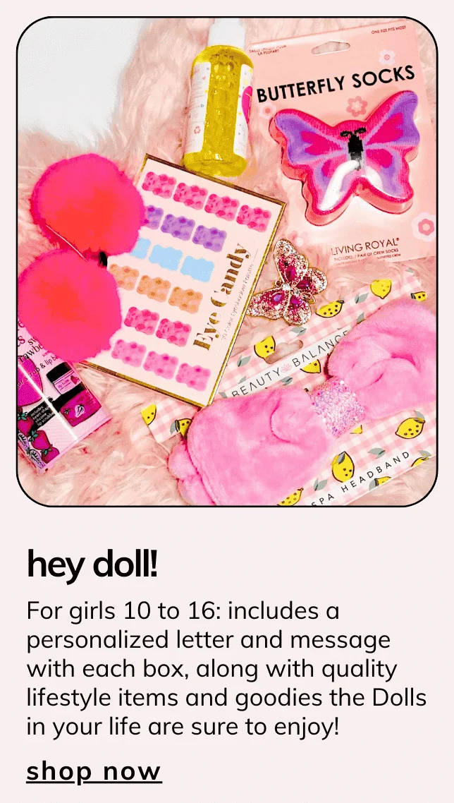 Hey Doll! Teen+Tween Box
