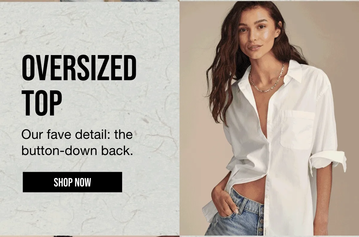 OVERSIZED TOP | Our fave detail: the button-down back. | SHOP NOW