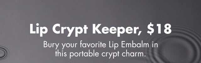 Lip crypt keeper