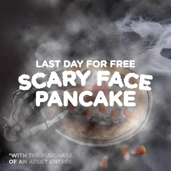 Last Day for Free Scary Face Pancake