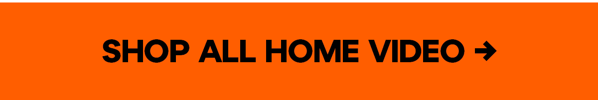 SHOP ALL HOME VIDEO SHOP ALL HOME VIDEO