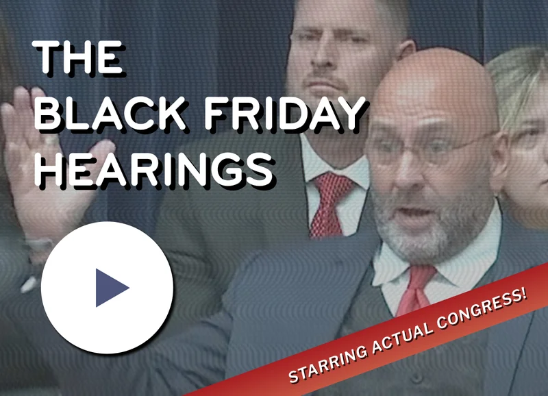 the black friday hearings