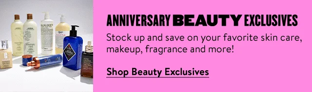 Anniversary Beauty Exclusives