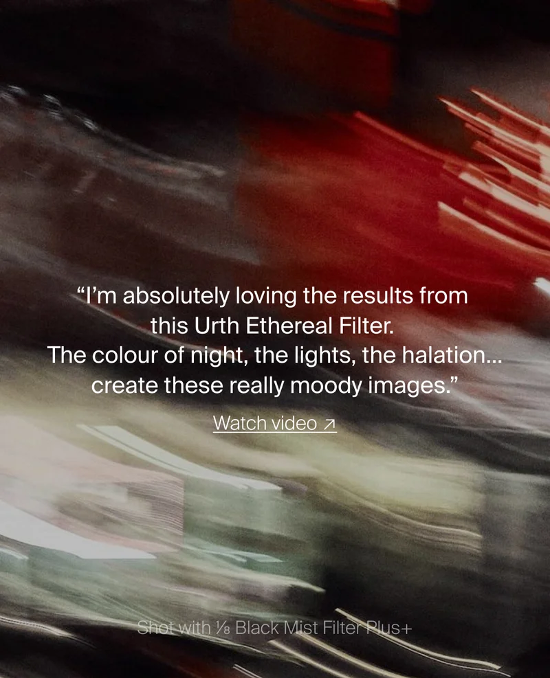 “I’m absolutely loving the results from this Urth Ethereal Filter. The  colour of night, the lights, the halation… create these really moody images.”