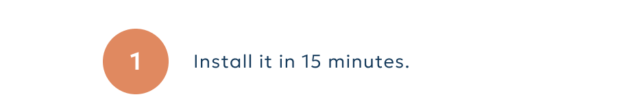 Install it in 15 minutes.