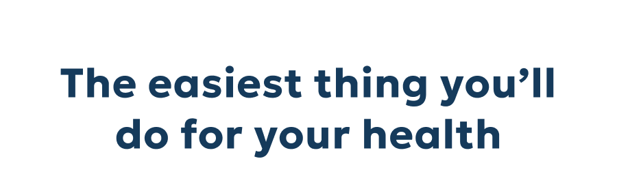 The easiest thing you’ll do for your health