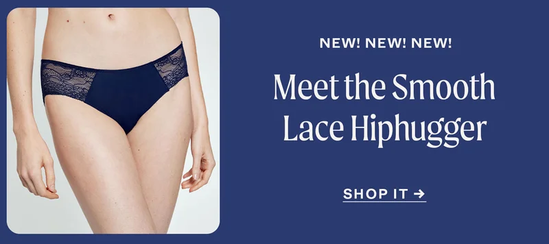 NEW! NEW! NEW! Meet the Smooth Lace Hiphugger. SHOP IT