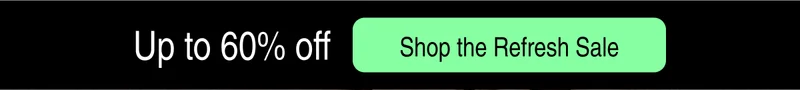 Up to 60% off | Shop the Refresh Sale