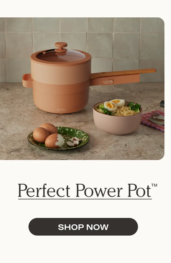 Perfect Power Pot - Shop Now