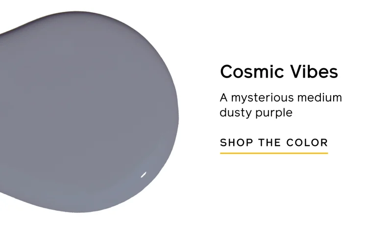 Cosmic Vibes. A mysterious medium dusty purple. SHOP THE COLOR