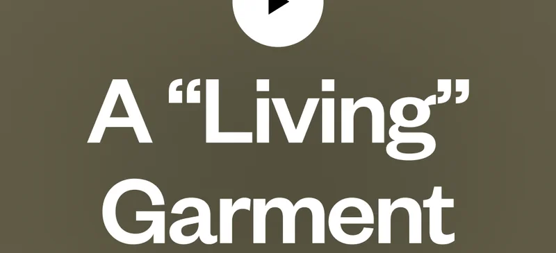 A “Living” Garment