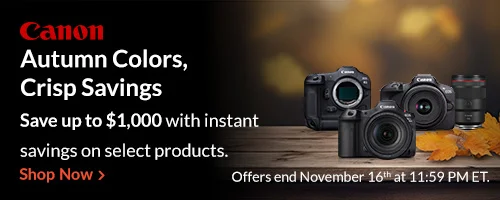 Canon Autumn Colors, Crisp Savings | Shop Now