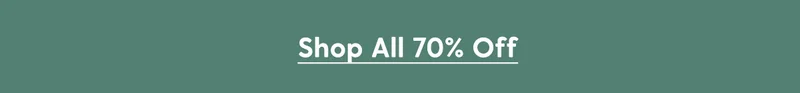 Shop All 70% Off