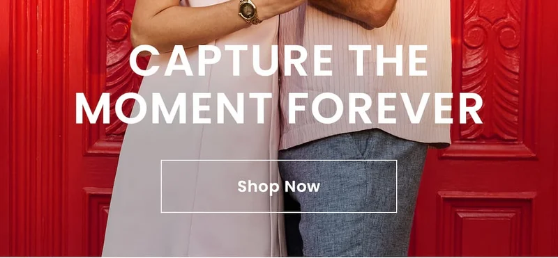 Capture the Moment Forever. Shop Now