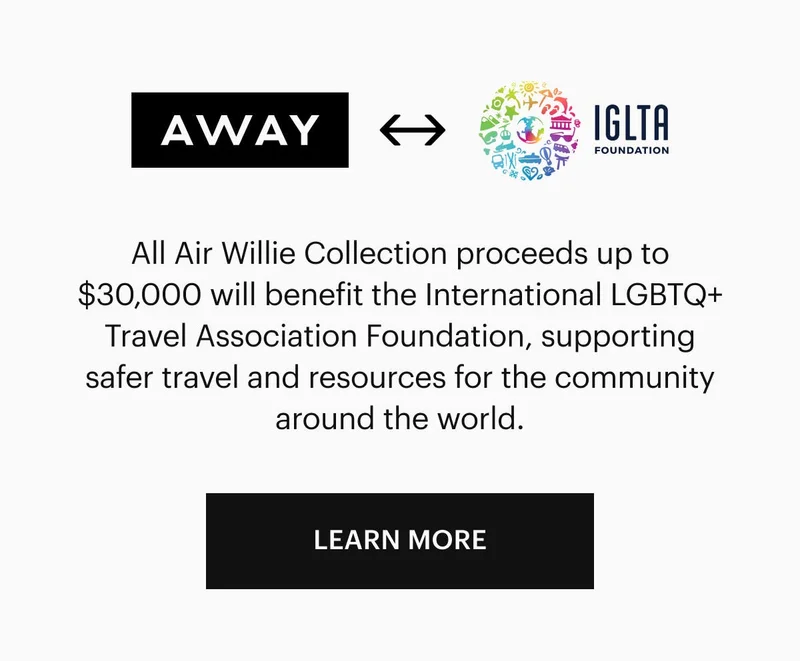 All Air Willie Collection proceeds up to $30,000 will benefit the International LGBTQ+ Travel Association Foundation, supporting safer travel and resources for the community around the world. Learn More.