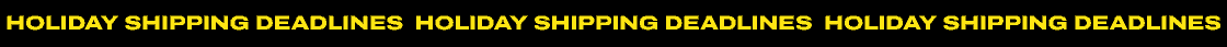 Holiday shipping deadlines
