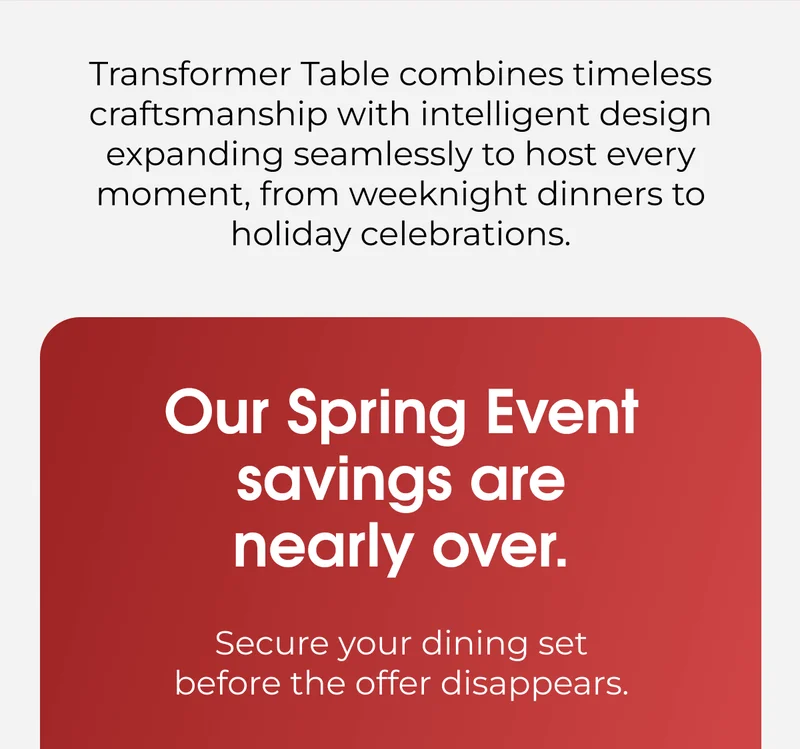 Our Spring Event savings are nearly over.