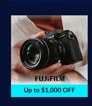 Fujifilm  Up to $1,000 OFF