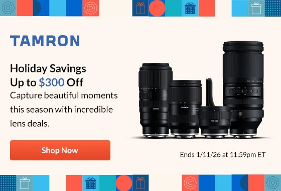 Tamron Holiday Savings Up to $300 Off | Shop Now