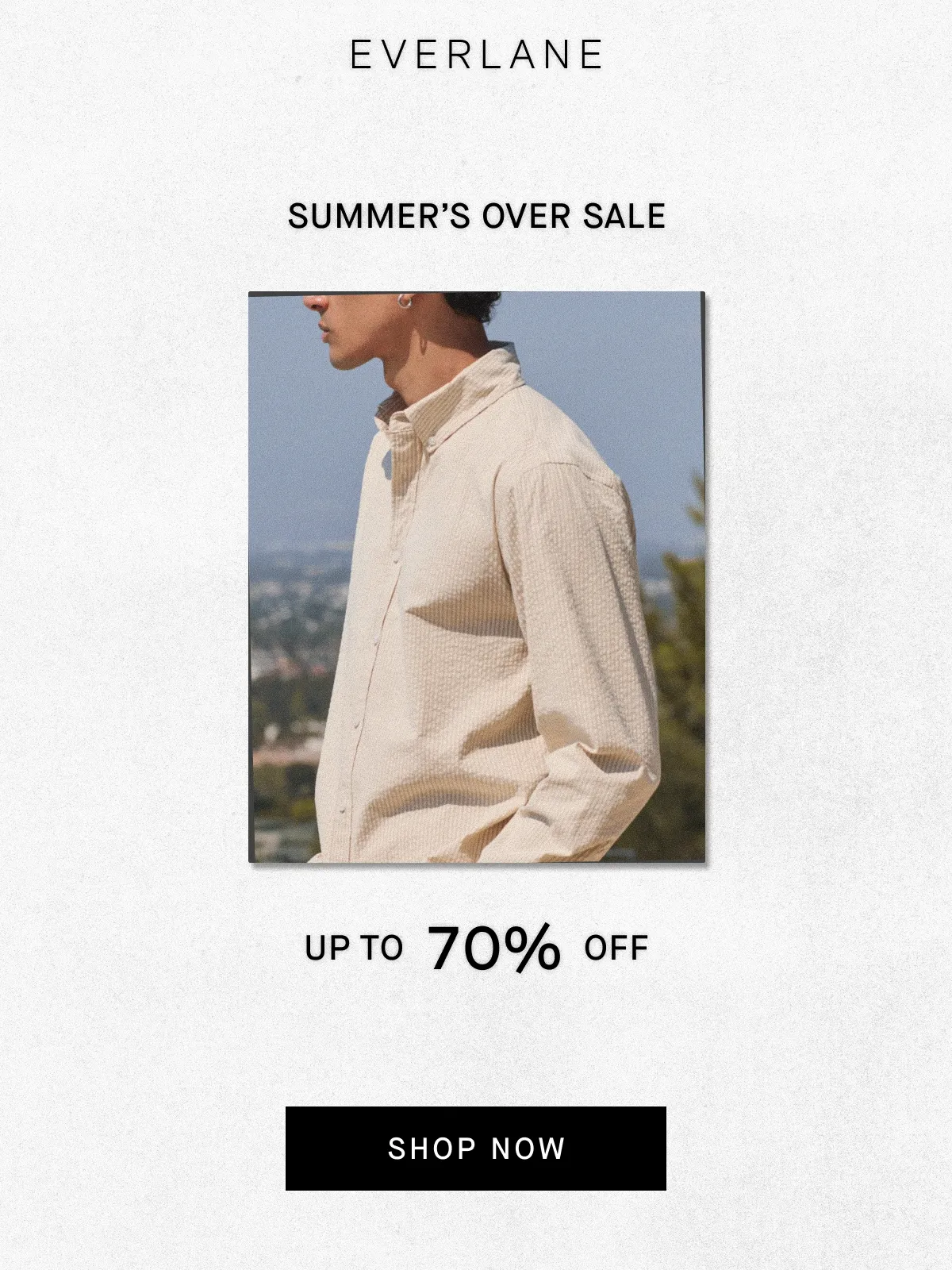 Everlane | Summer's Over Sale | Up To 70% Off Style Essentials | Shop Now
