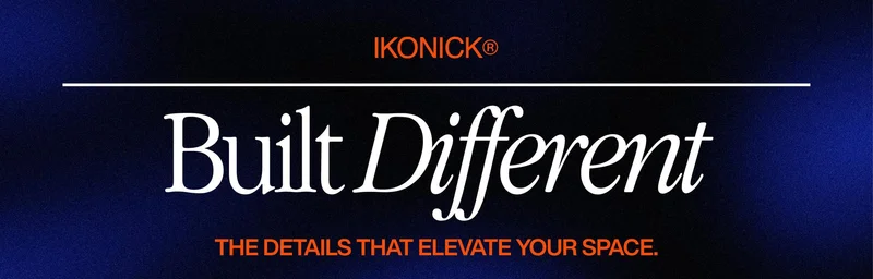 A dark blue gradient banner with the IKONICK logo at the top and a large headline reading “Built Different,” followed by the subhead “The Details That Elevate Your Space,” all styled in white and orange text with a clean horizontal divider. A dark blue gradient banner with the IKONICK logo at the top and a large headline reading “Built Different,” followed by the subhead “The Details That Elevate Your Space,” all styled in white and orange text with a clean horizontal divider.