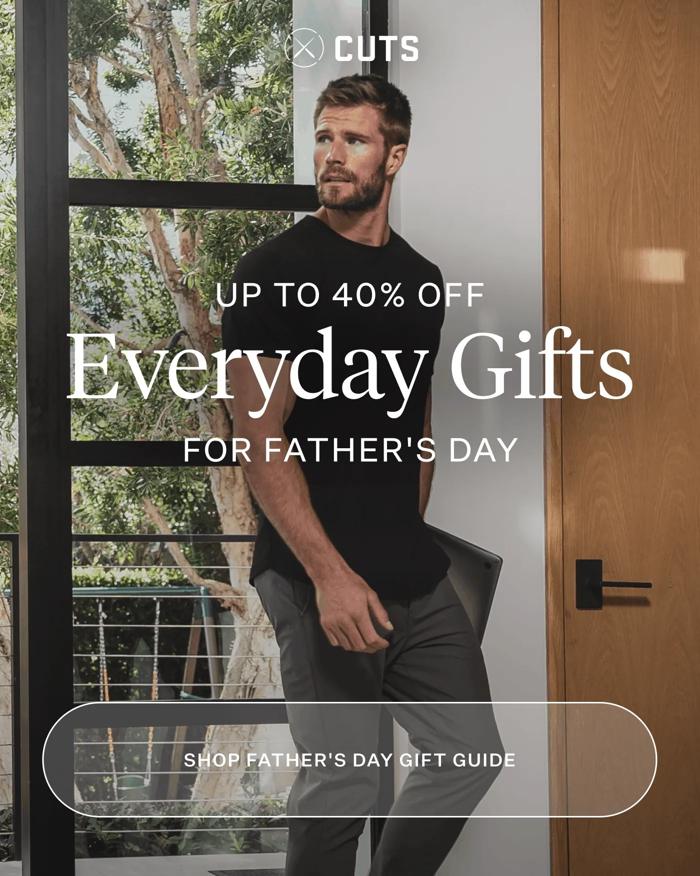 Cuts - Up to 30% Off Father's Day Gift Guide