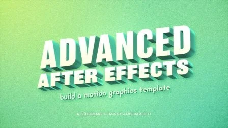 Build A Motion Graphics Template: Advanced Adobe After Effects