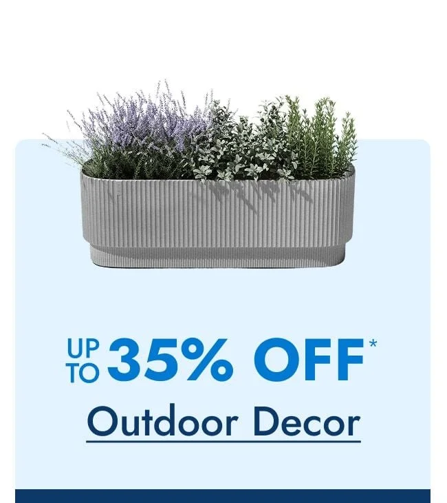 Outdoor Decor Up to 35% Off