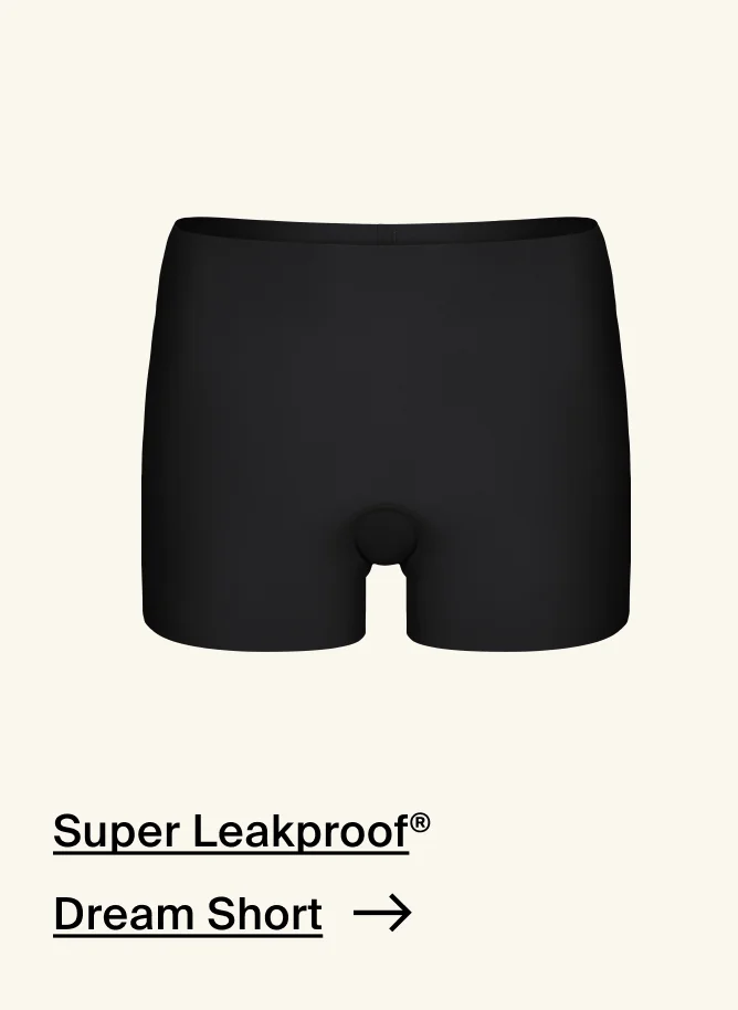 Super Leakproof Dream Short.