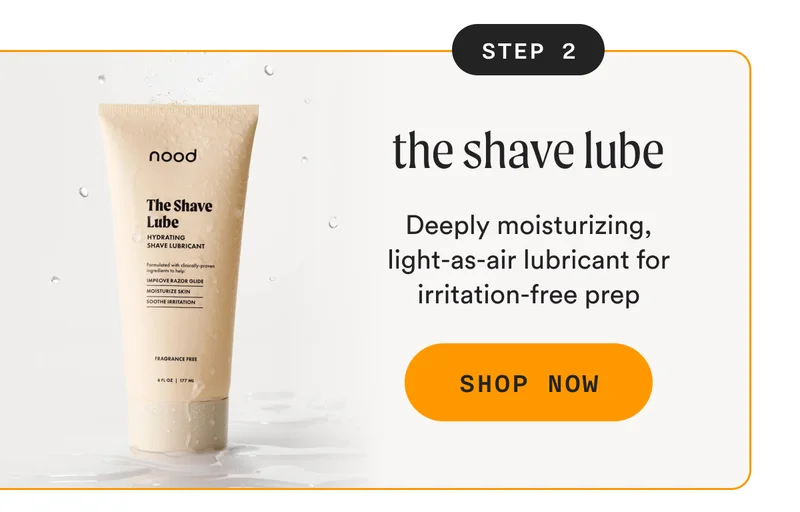 Step 2: the shave lube - Deeply moisturizing, light-as-air lubricant for irritation-free prep - SHOP NOW