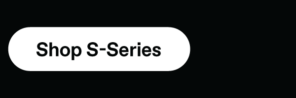 Shop S-Series