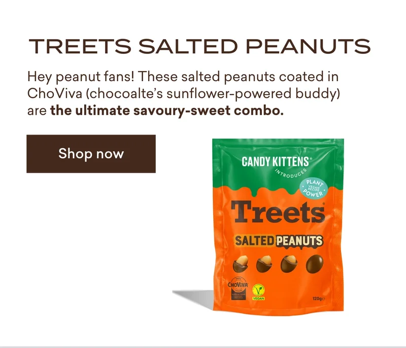 Treets Salted Peanuts  Hey peanut fans! These salted peanuts coated in ChoViva (chocoalte's sunflower-powered buddy) are the ultimate savoury-sweet combo.