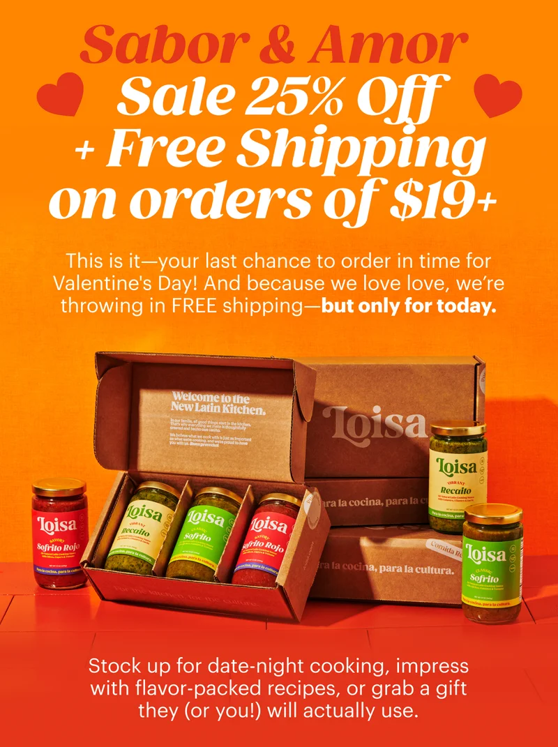 Sabor & Amor Sale – 25% Off + Free Shipping  This is it! Last day to order for Valentine’s Day delivery. And because we love love, we’re giving you FREE SHIPPING—TODAY ONLY. Stock up for date-night cooking, impress with flavor-packed recipes, or grab a gift that they (or you) will actually use.