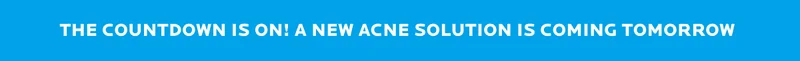 The Countdown is On! A New Acne Solution is coming tomorrow