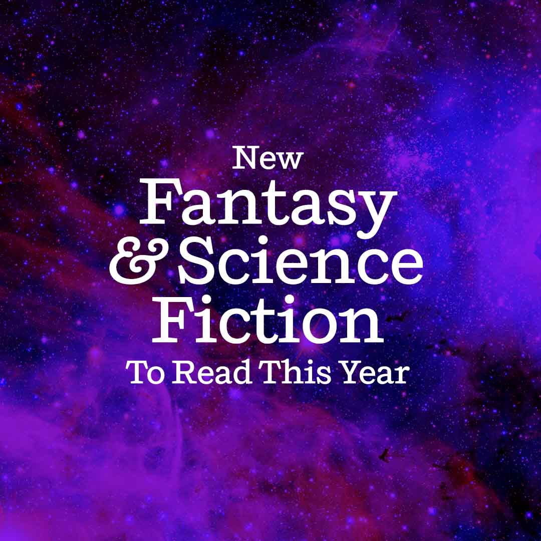 New Fantasy and Science Fiction To Read This Year