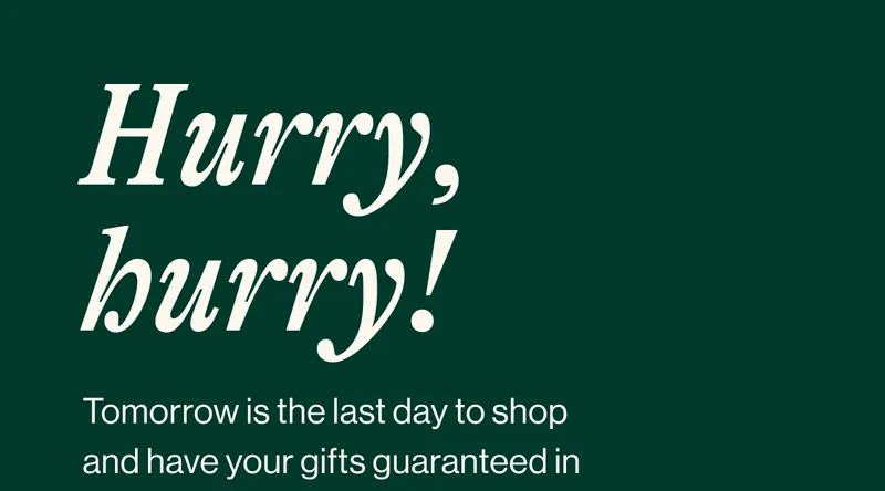 Hurry, hurry!