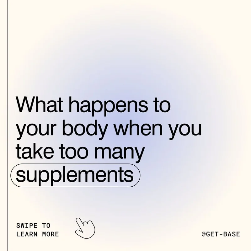 what happens when you take too many supplements