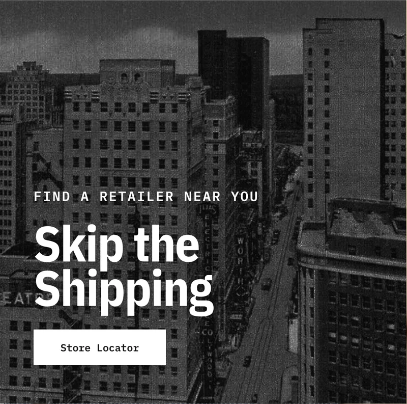 Skip the Shipping. Store Locator