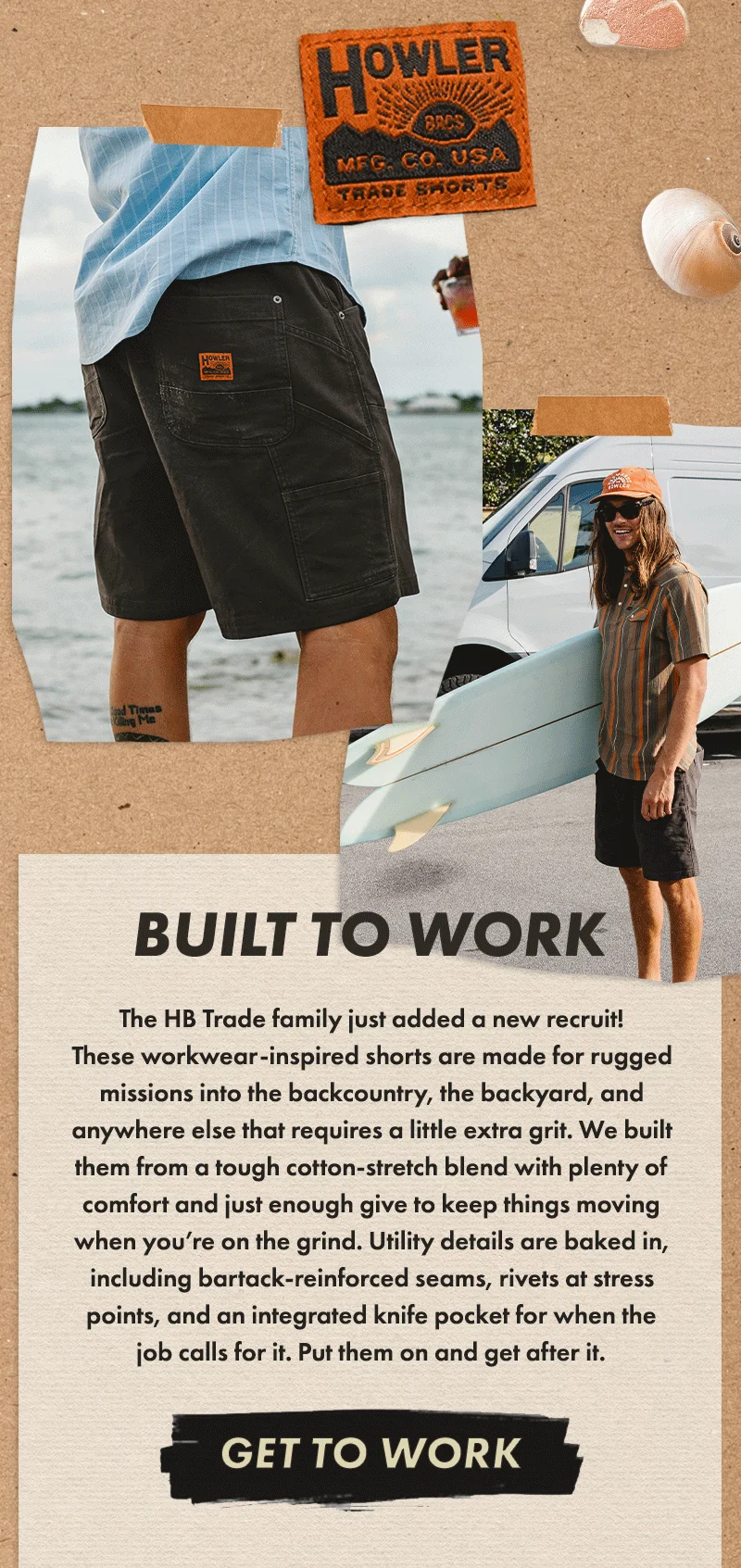 The HB Trade family just added a new recruit! These workwear-inspired shorts are made for rugged missions into the backcountry, the backyard, and anywhere else that requires a little extra grit. We built them from a tough cotton-stretch blend with plenty of comfort and just enough give to keep things moving when you’re on the grind. Utility details are baked in, including bartack-reinforced seams, rivets at stress points, and an integrated knife pocket for when the job calls for it. Put them on and get after it.